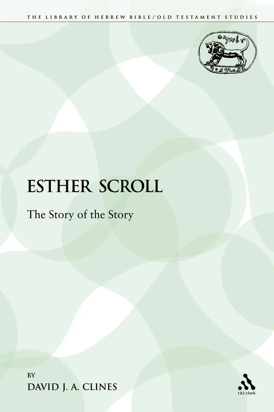 Cover: 9780567578648 | Esther Scroll | The Story of the Story | David J. A. Clines | Buch