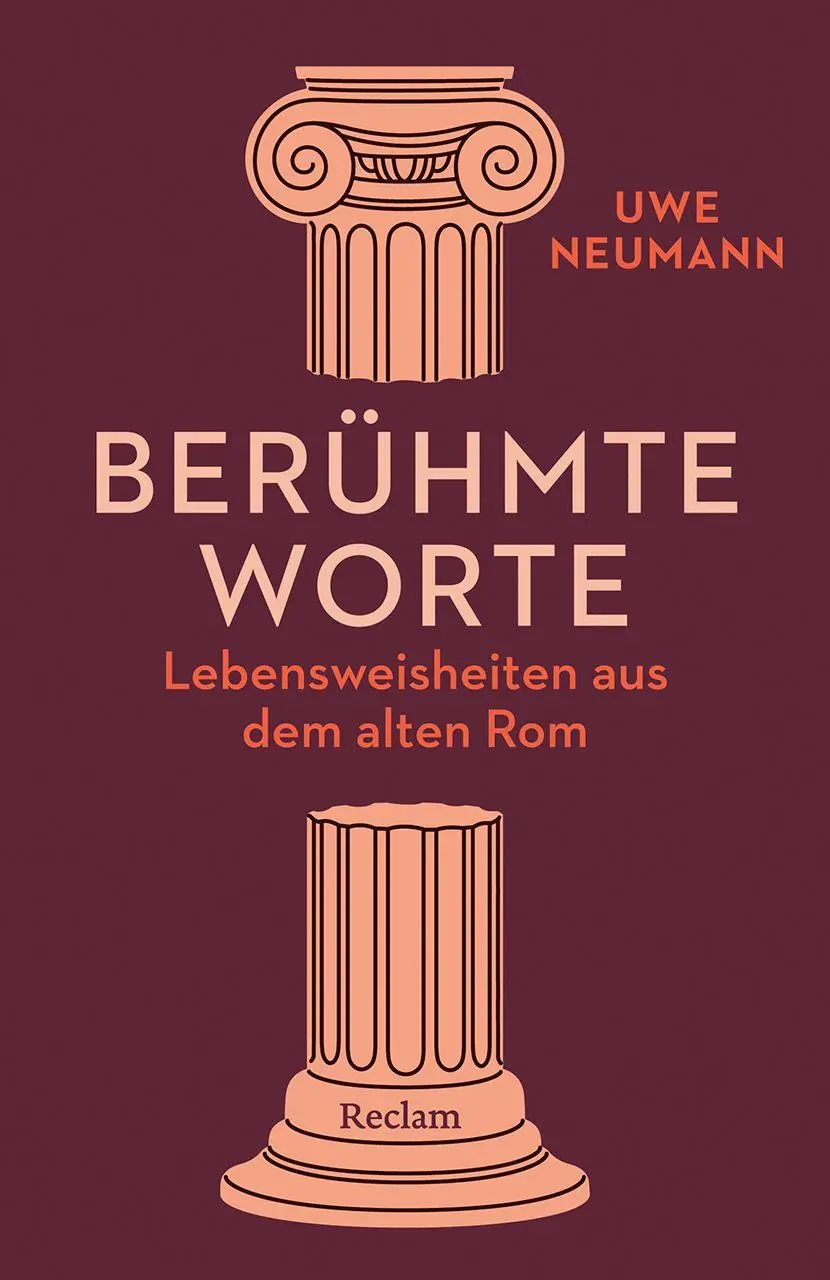 Cover: 9783150148648 | Berühmte Worte. Lebensweisheiten aus dem alten Rom | Uwe Neumann