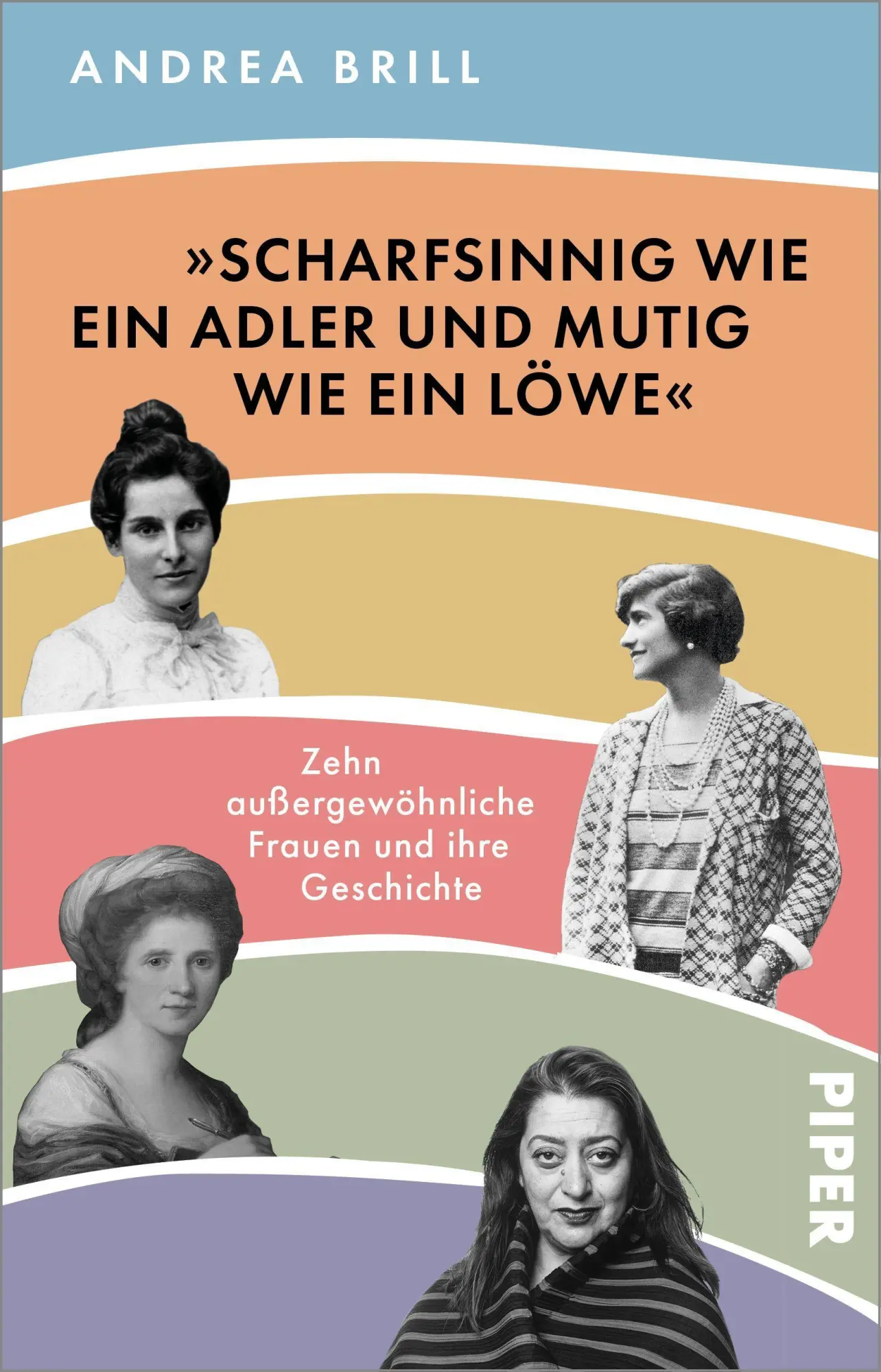 Cover: 9783492318648 | 'Scharfsinnig wie ein Adler und mutig wie ein Löwe' | Andrea Brill
