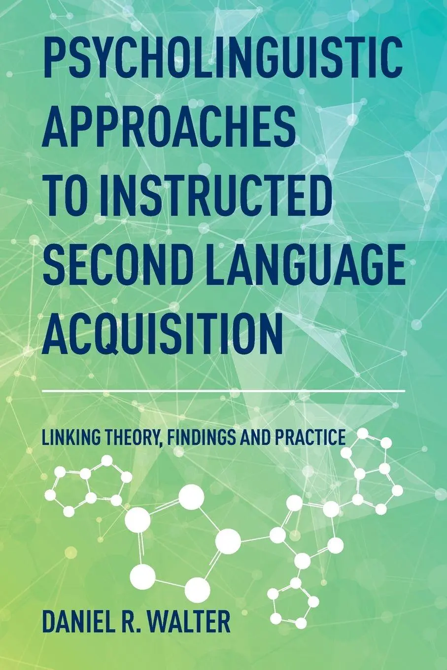 Cover: 9781788928748 | Psycholinguistic Approaches to Instructed Second Language Acquisition