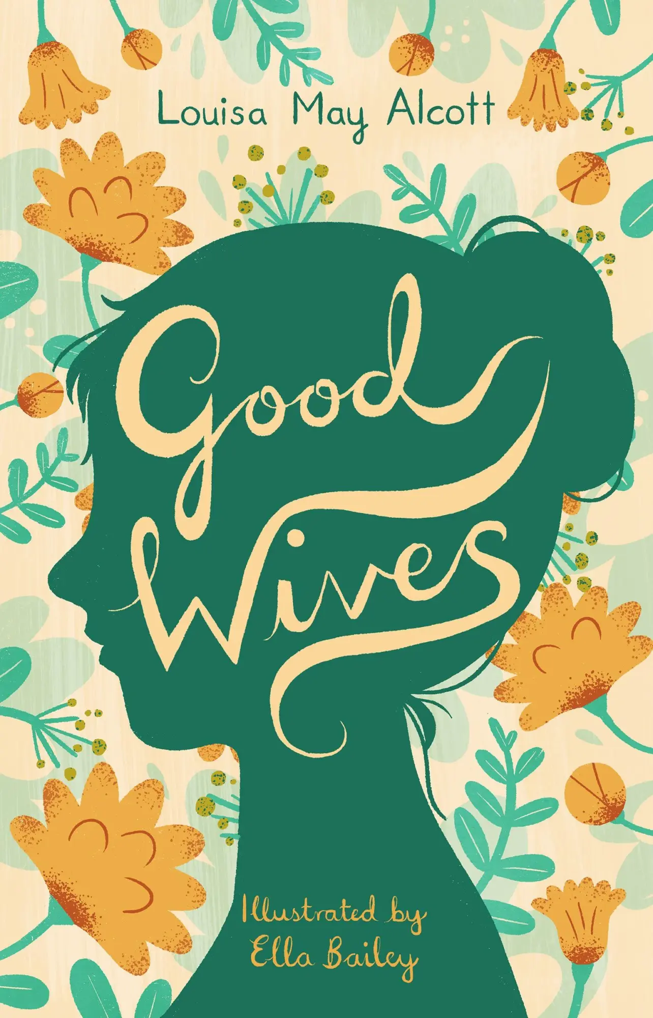Cover: 9781847498748 | Good Wives | Illustrated by Ella Bailey | Louisa May Alcott | Buch
