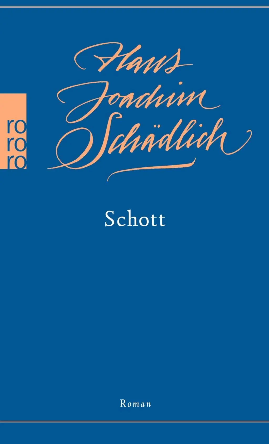 Cover: 9783499268748 | Schott | Hans Joachim Schädlich | Taschenbuch | 368 S. | Deutsch