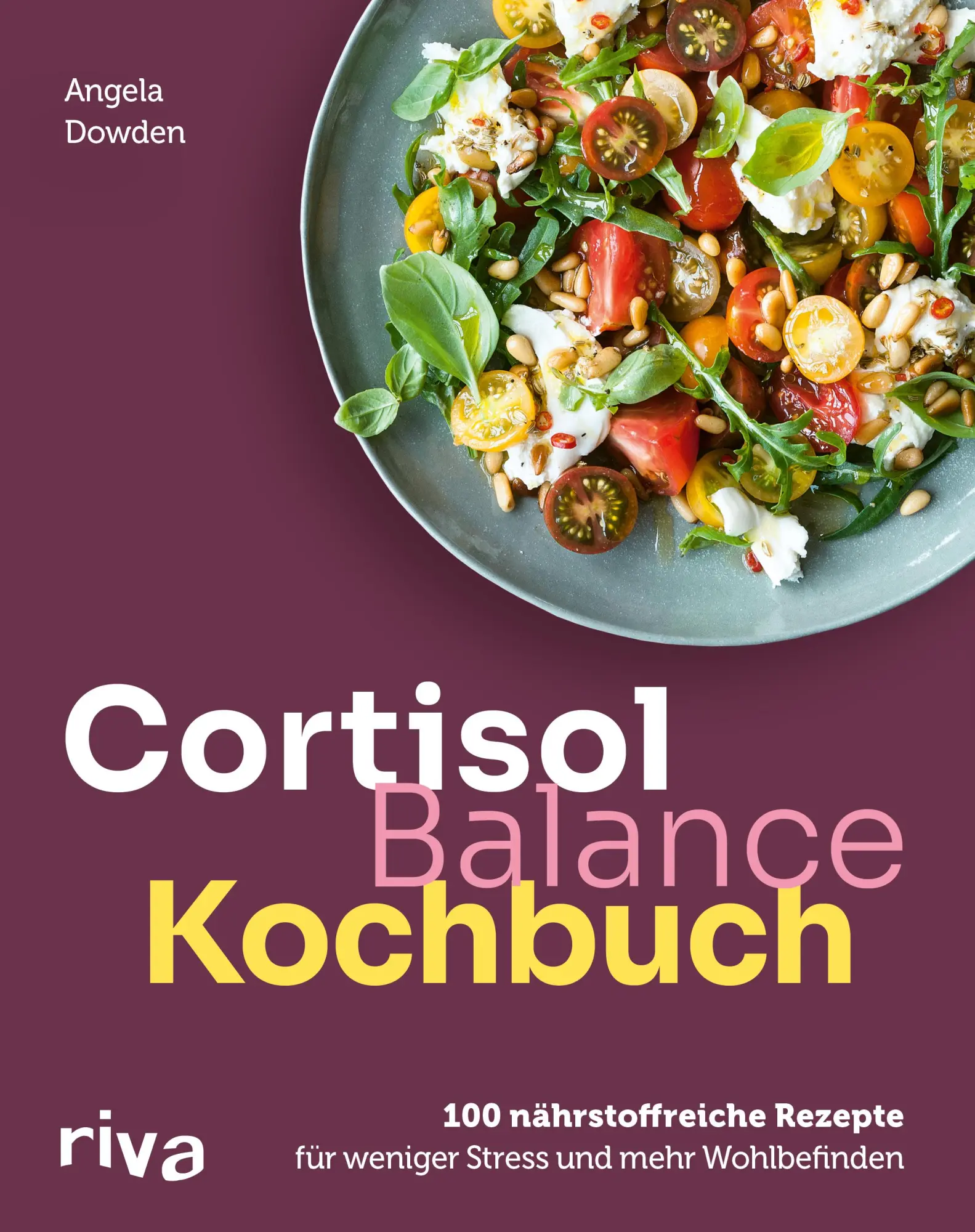 Cover: 9783742328748 | Cortisol-Balance-Kochbuch | Angela Dowden | Taschenbuch | 224 S.
