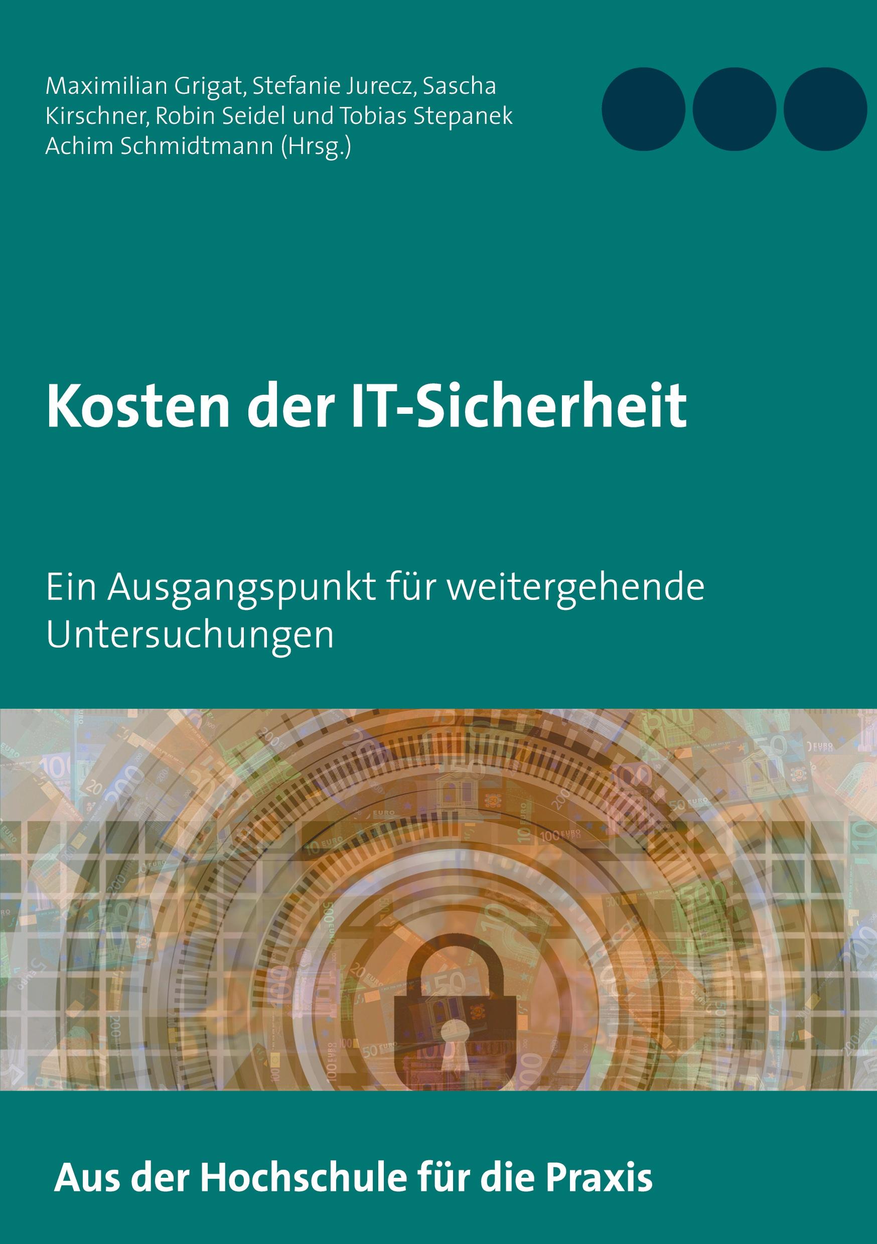 Cover: 9783752608748 | Kosten der IT-Sicherheit | Maximilian Grigat (u. a.) | Taschenbuch