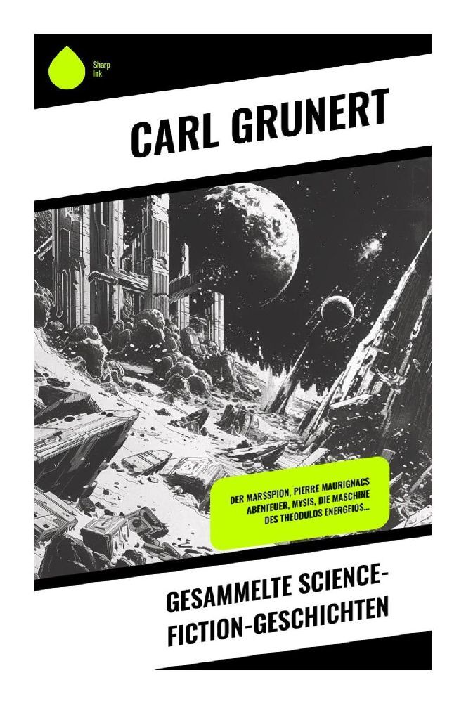 Cover: 9788028348748 | Gesammelte Science-Fiction-Geschichten | Carl Grunert | Taschenbuch