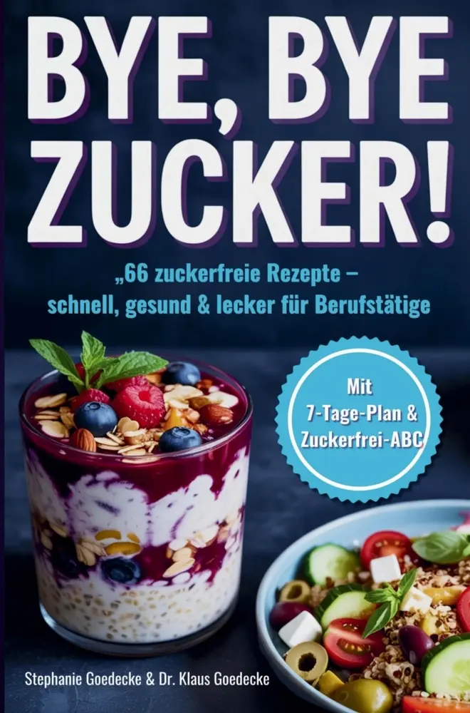 Cover: 9789403838748 | BYE, BYE ZUCKER! | Stephanie Goedecke | Taschenbuch | Deutsch