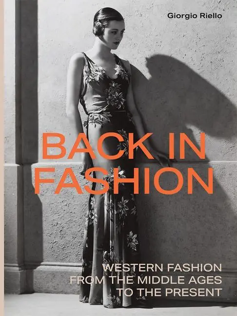 Cover: 9780300218848 | Back in Fashion | Western Fashion from the Middle Ages to the Present