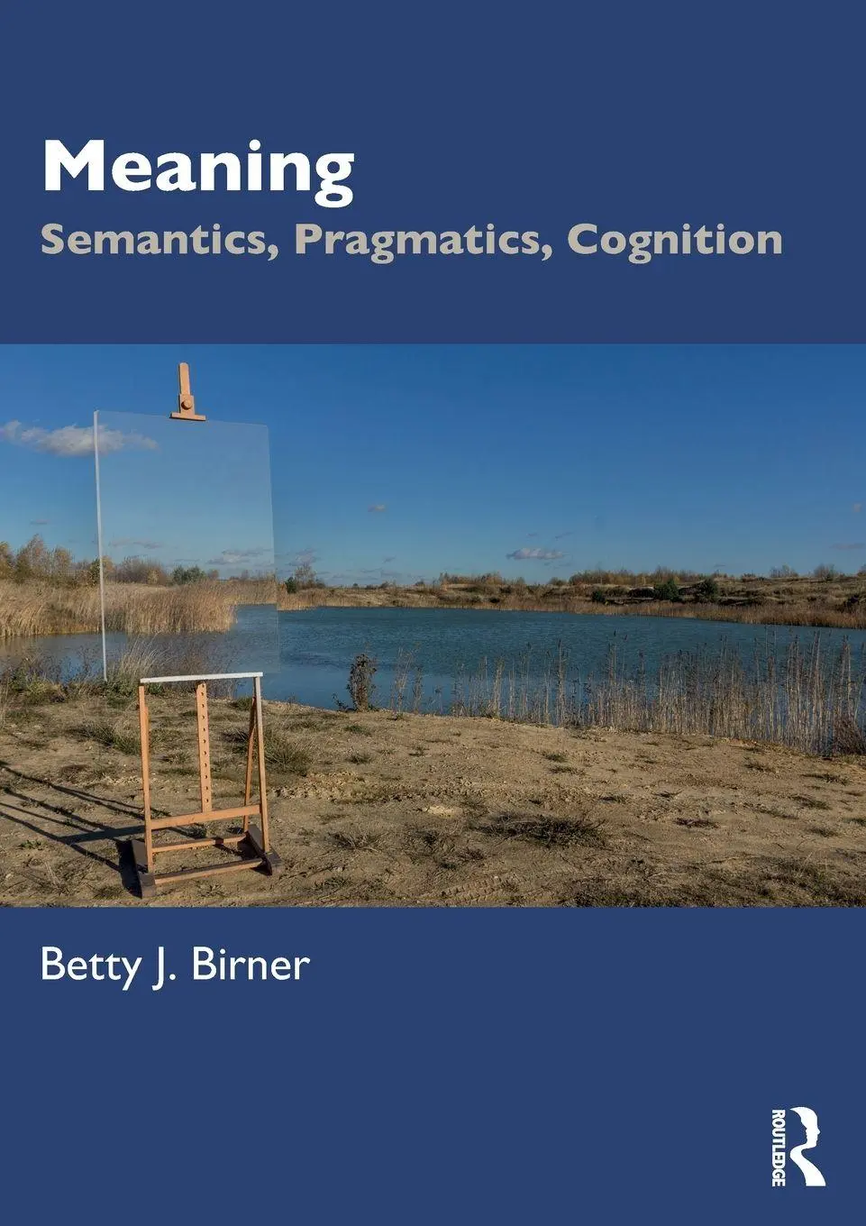 Cover: 9780367028848 | Meaning | Semantics, Pragmatics, Cognition | Betty J. Birner | Buch