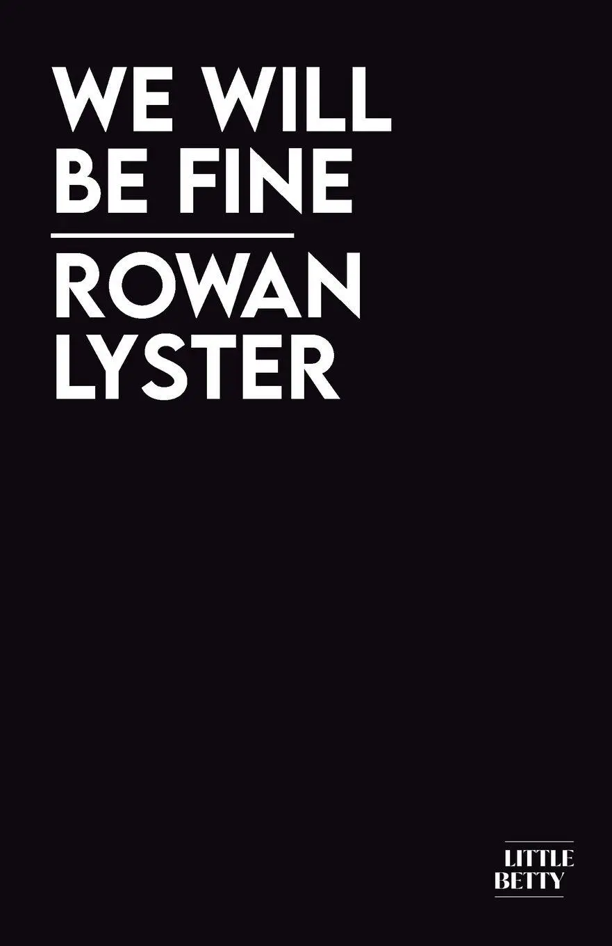 Cover: 9781913268848 | We Will Be Fine | Rowan Lyster | Taschenbuch | Englisch | 2025