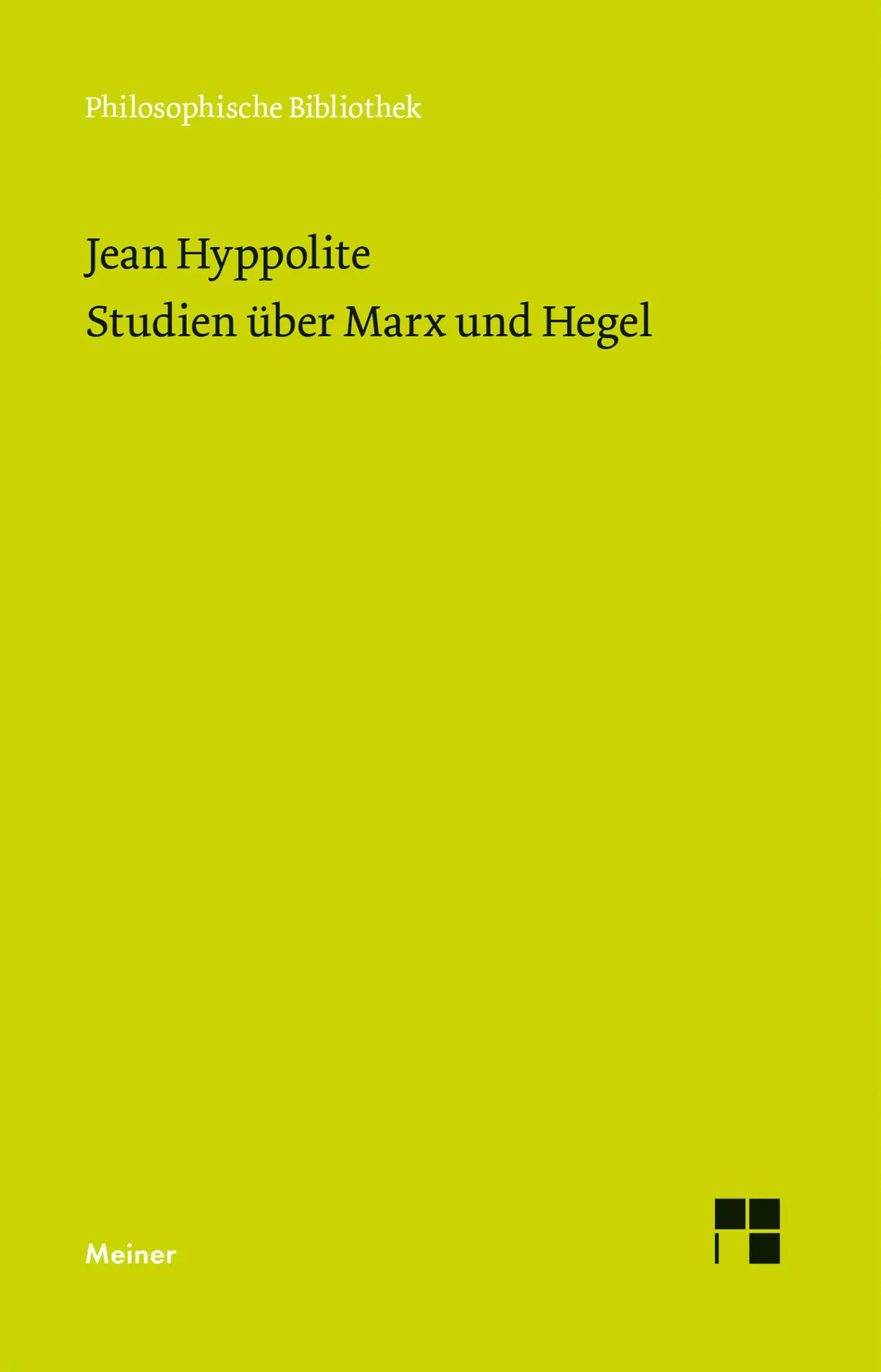 Cover: 9783787348848 | Studien über Marx und Hegel | Jean Hyppolite | Buch | CXVIII | Deutsch