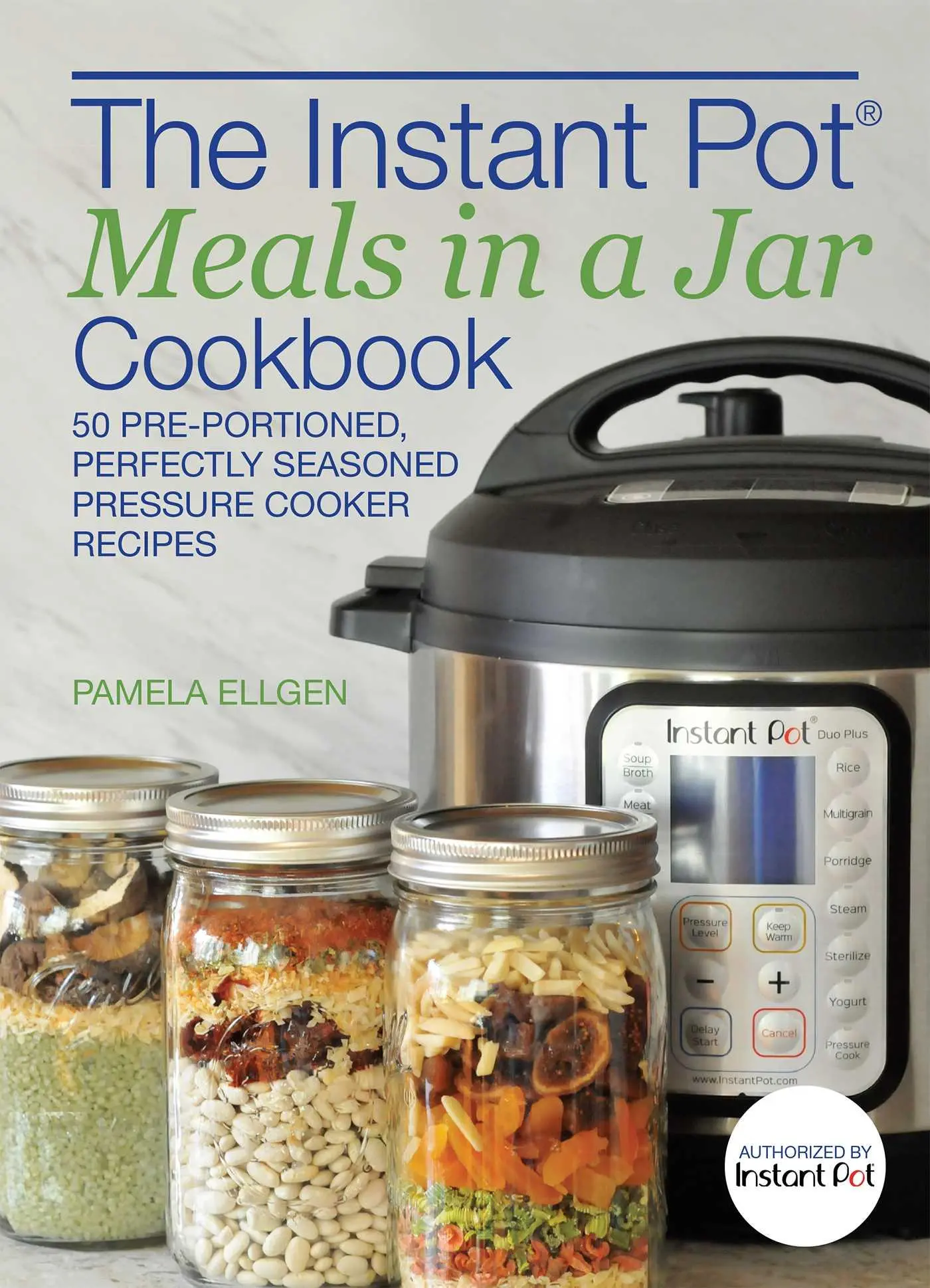 Cover: 9781612438948 | The Instant Pot(r) Meals in a Jar Cookbook | Pamela Ellgen | Buch