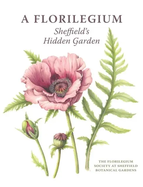Cover: 9781785008948 | A Florilegium | Sheffield's Hidden Garden | Oxley (u. a.) | Buch