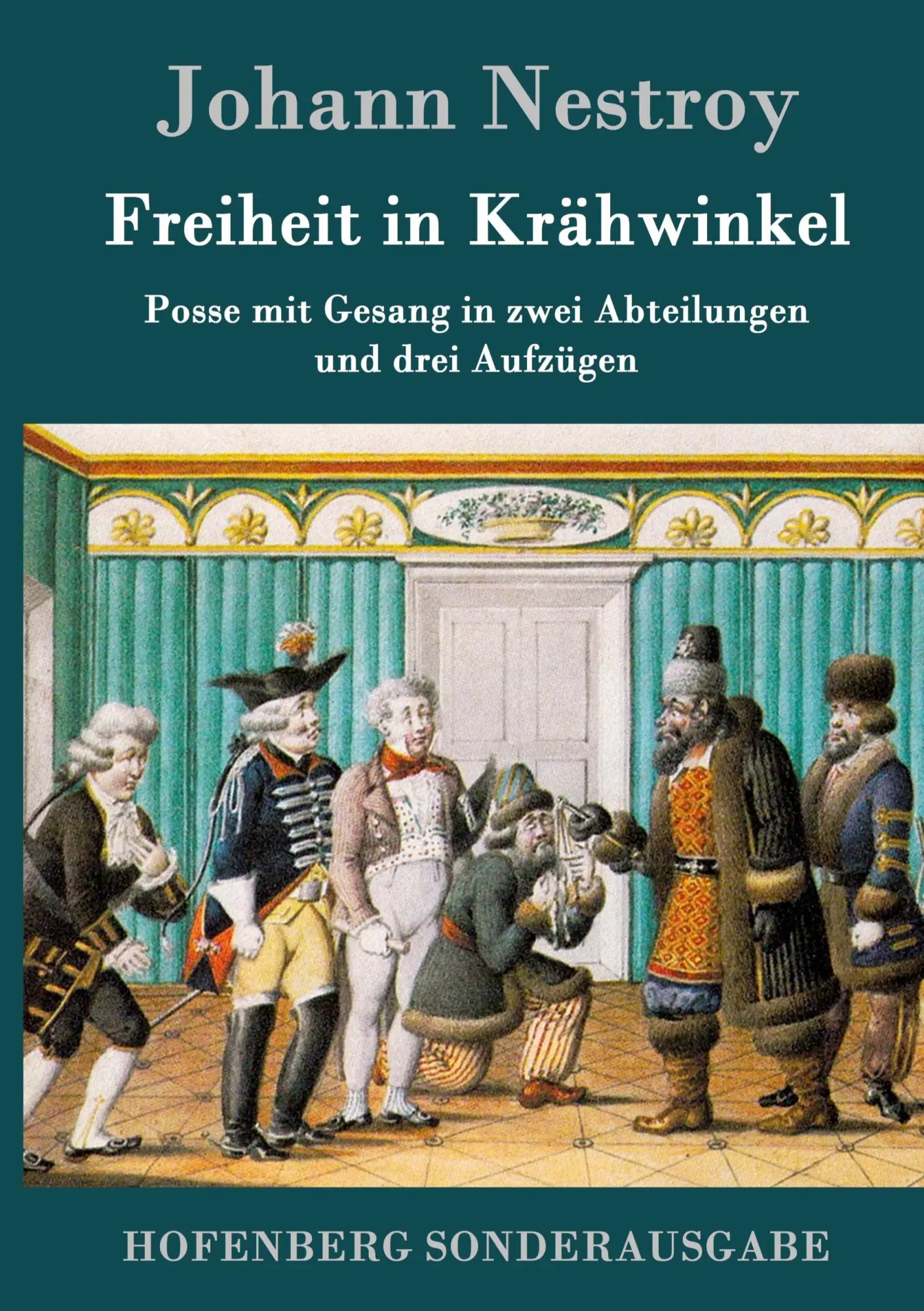 Cover: 9783843078948 | Freiheit in Krähwinkel | Johann Nestroy | Buch | 68 S. | Deutsch