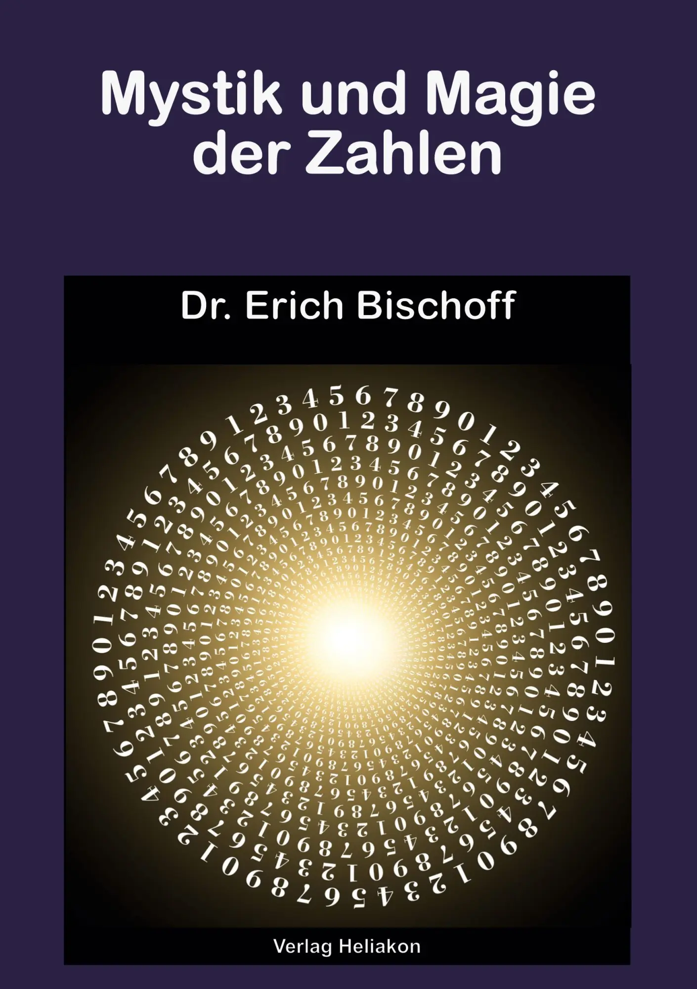 Cover: 9783943208948 | Mystik und Magie der Zahlen | Erich Bischoff | Taschenbuch | 240 S.