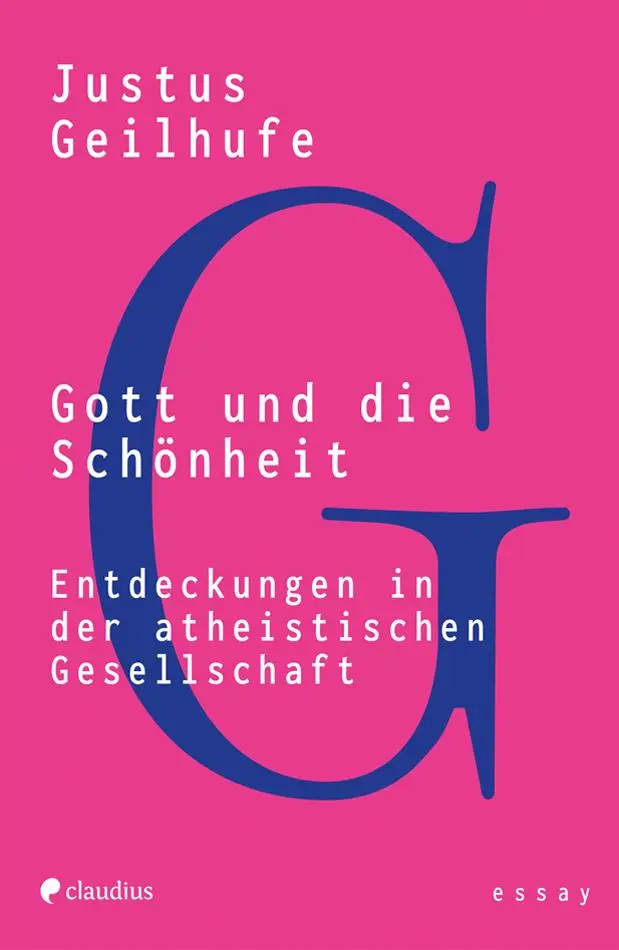 Cover: 9783532629048 | Gott und die Schönheit | Justus Geilhufe | Taschenbuch | 144 S. | 2025