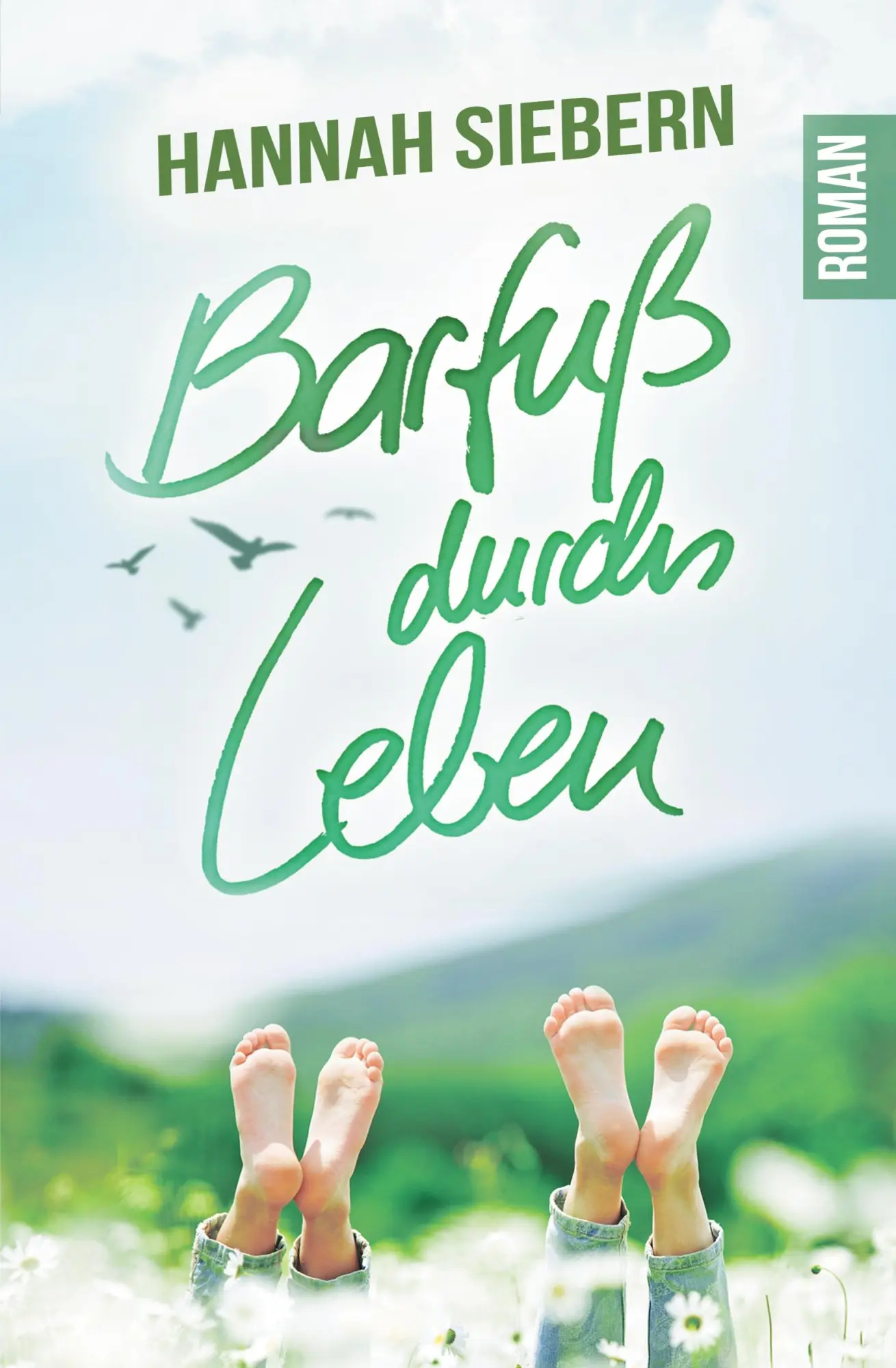 Cover: 9783750429048 | Barfuß durchs Leben | Hannah Siebern | Taschenbuch | 408 S. | Deutsch