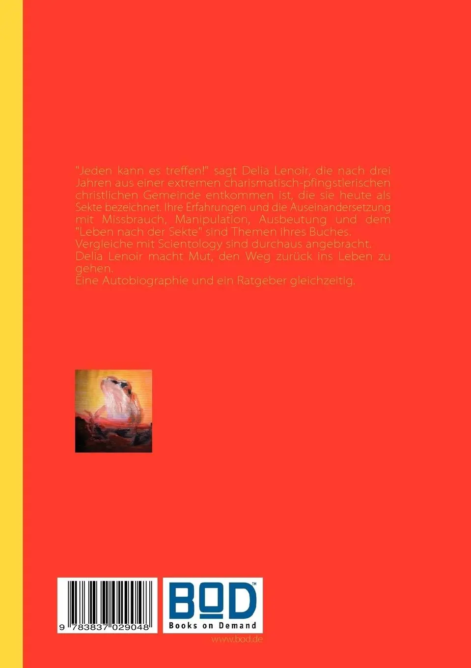Rückseite: 9783837029048 | Frosch im Kochtopf | Eine Sektenkarriere | Delia Lenoir | Taschenbuch
