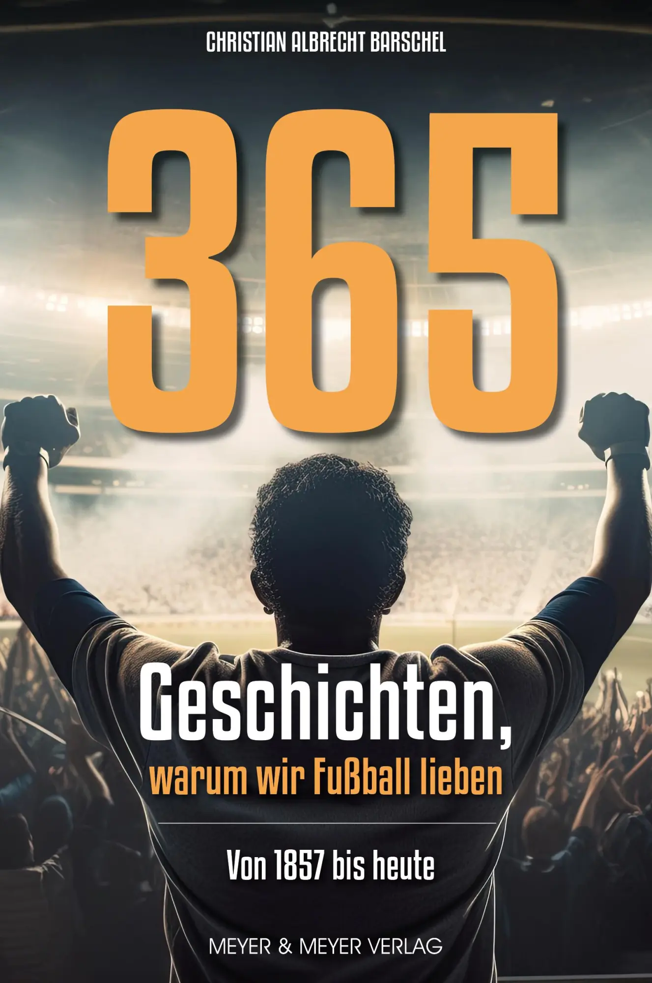 Cover: 9783840379048 | 365 Geschichten, warum wir Fußball lieben | Vom ersten Club bis heute
