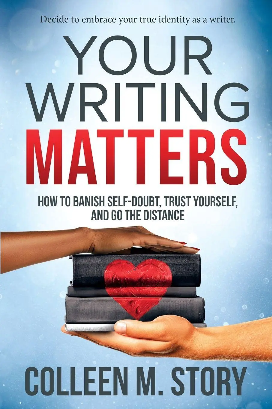Cover: 9780999099148 | Your Writing Matters | Colleen M Story | Taschenbuch | Englisch | 2021