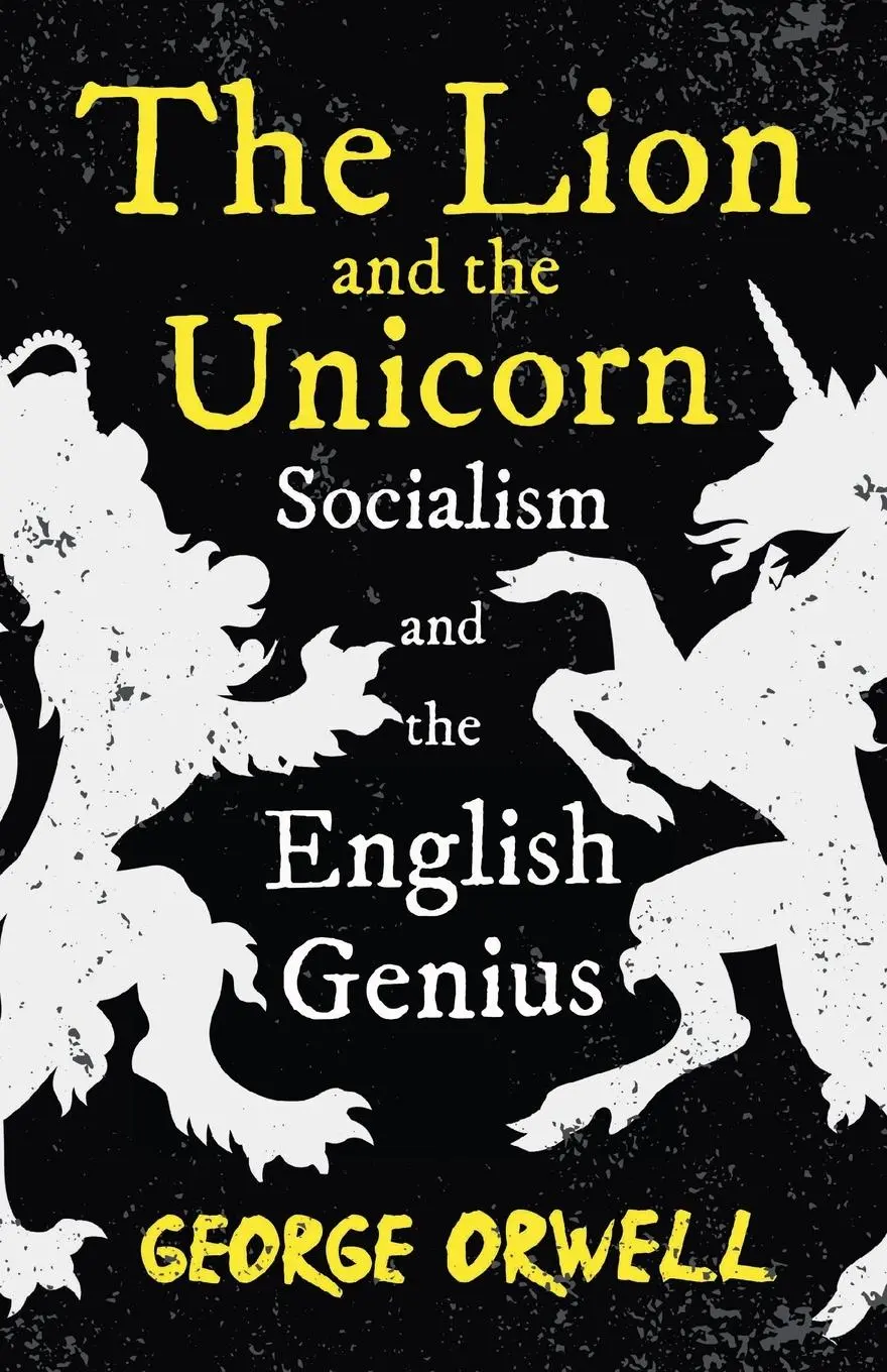 Cover: 9781528719148 | The Lion and the Unicorn - Socialism and the English Genius | Orwell