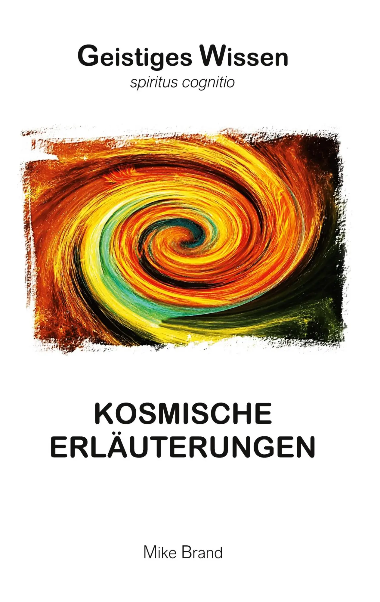 Cover: 9783739249148 | Kosmische Erläuterungen | 4. Auflage | Mike Brand | Taschenbuch | 2023