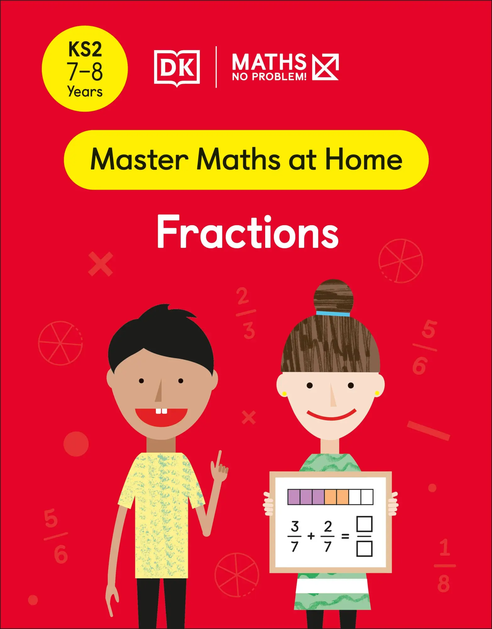 Cover: 9780241539248 | Maths - No Problem! Fractions, Ages 7-8 (Key Stage 2) | Problem! Cover: 9780241539248 | Maths - No Problem! Fractions, Ages 7-8 (Key Stage 2) | Problem!
