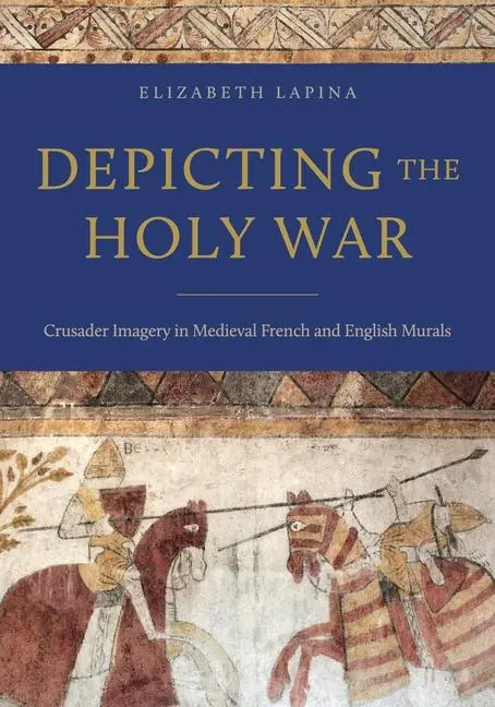 Cover: 9780271099248 | Depicting the Holy War | Elizabeth Lapina | Buch | Englisch | 2025