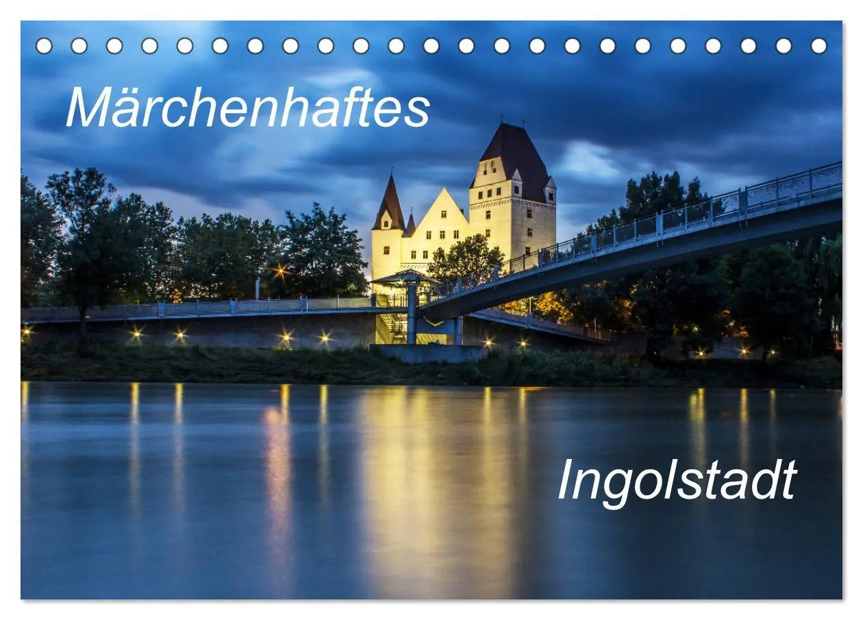 Cover: 9783457849248 | Märchenhaftes Ingolstadt (Tischkalender 2026 DIN A5 quer), CALVENDO...