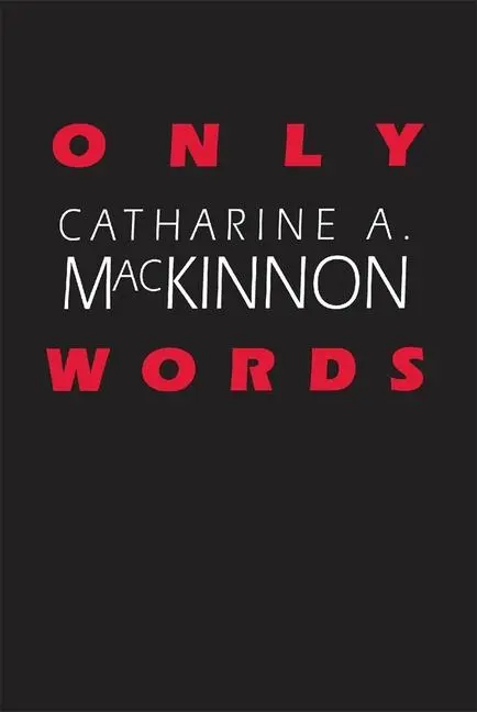 Cover: 9780674639348 | Only Words | Catharine A Mackinnon | Taschenbuch | Englisch | 1996