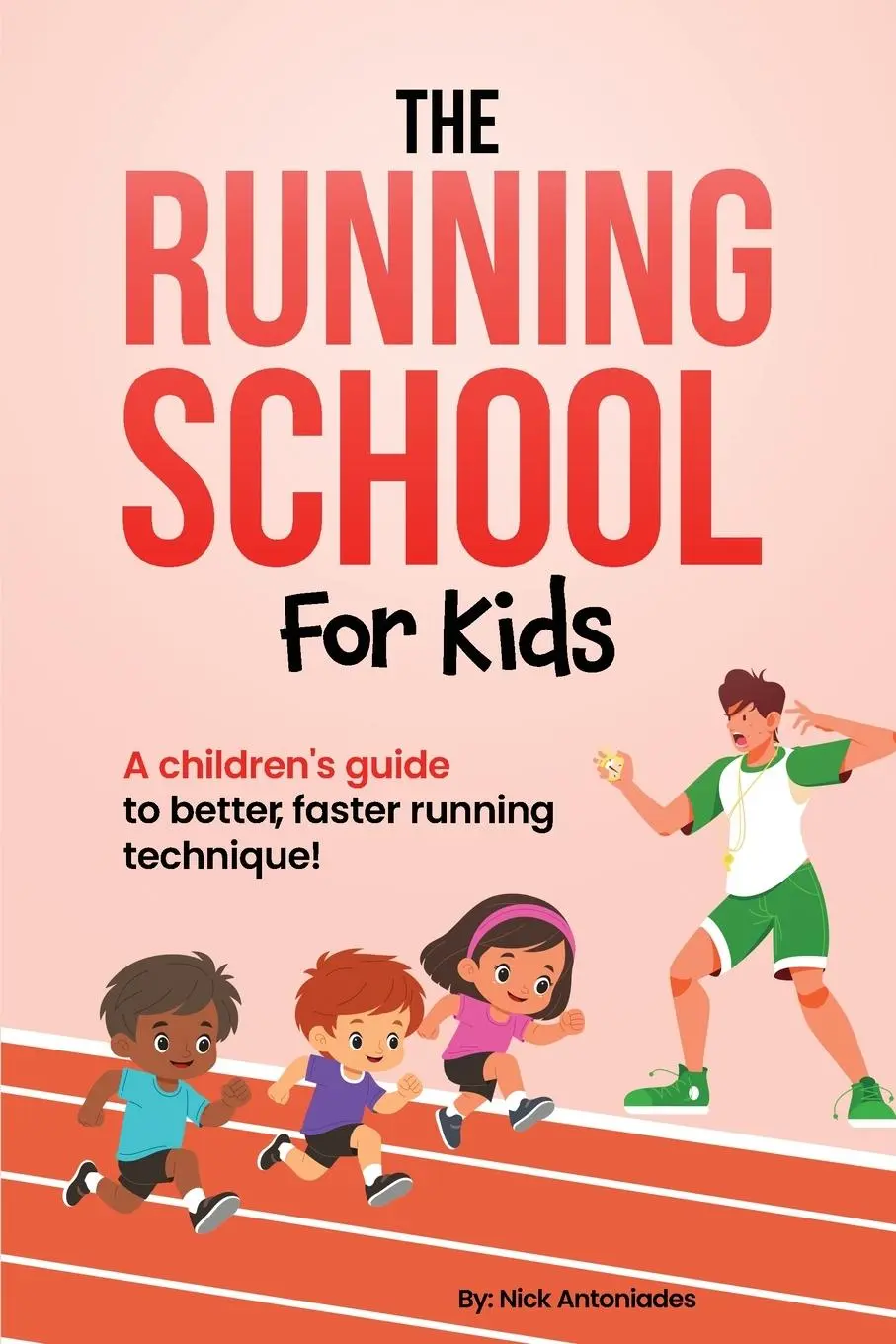 Cover: 9781967679348 | The Running School For Kids | Nick Antoniades | Taschenbuch | Englisch