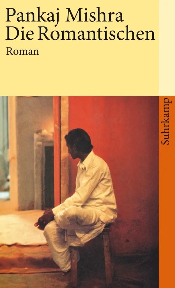 Cover: 9783518459348 | Die Romantischen | Roman | Pankaj Mishra | Taschenbuch | 314 S. | 2007