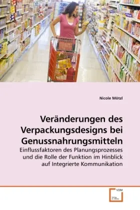 Cover: 9783639239348 | Veränderungen des Verpackungsdesigns bei Genussnahrungsmitteln | Mötzl