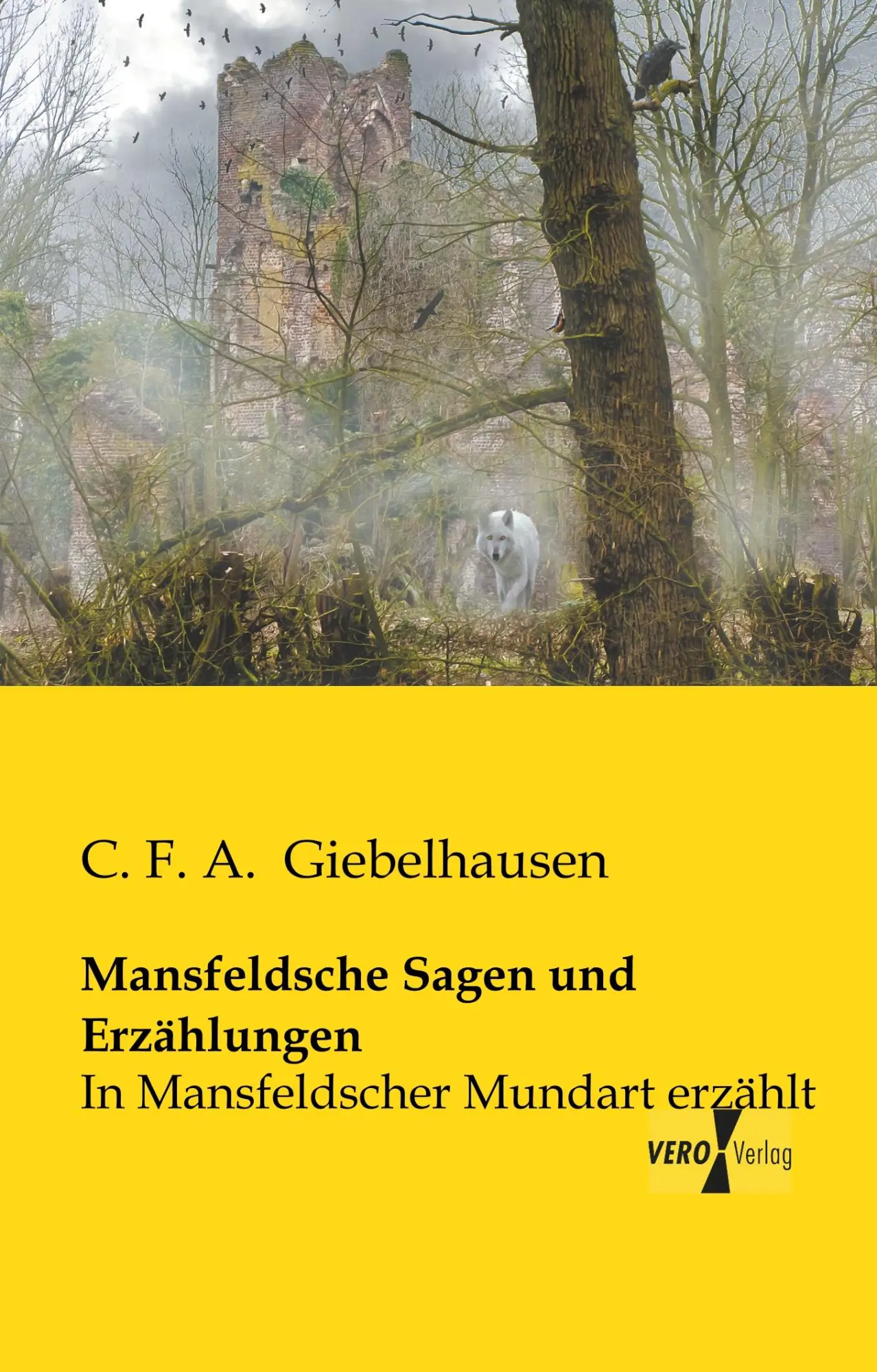 Cover: 9783956109348 | Mansfeldsche Sagen und Erzählungen | In Mansfeldscher Mundart erzählt