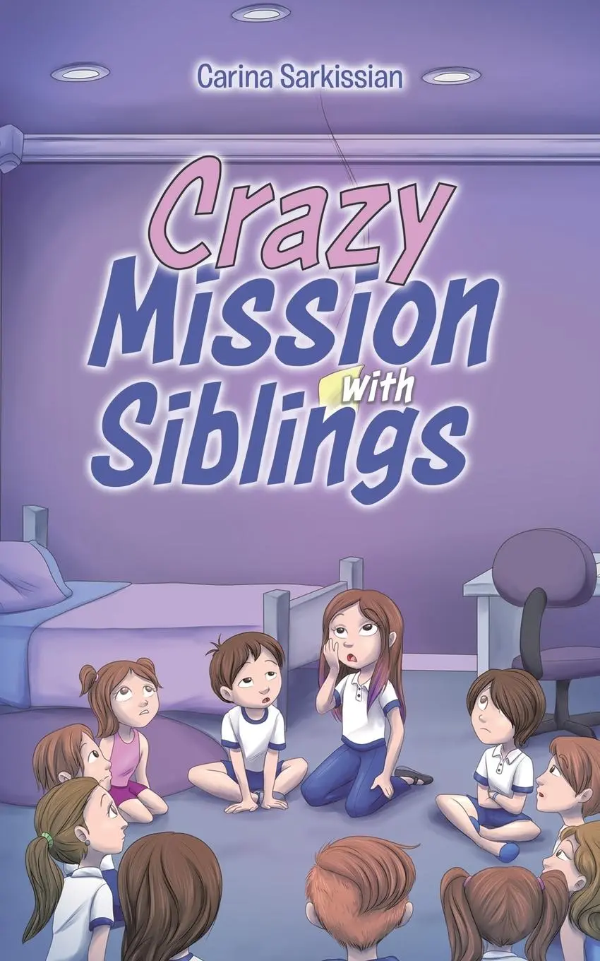 Cover: 9780228819448 | Crazy Mission with Siblings | Carina Sarkissian | Taschenbuch | 2020