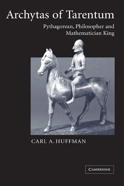 Cover: 9780521169448 | Archytas of Tarentum | Pythagorean, Philosopher and Mathematician King Cover: 9780521169448 | Archytas of Tarentum | Pythagorean, Philosopher and Mathematician King