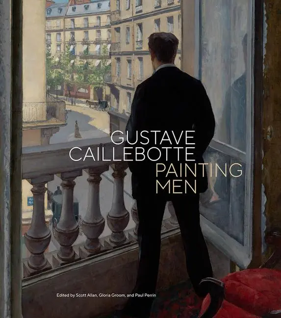 Cover: 9781606069448 | Gustave Caillebotte | Painting Men | Scott Allan (u. a.) | Buch | 2025