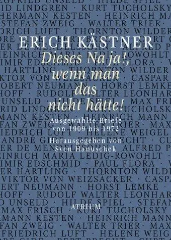 Cover: 9783855359448 | Dieses Na ja!, wenn man das nicht hätte! | Erich Kästner | Buch | 2003