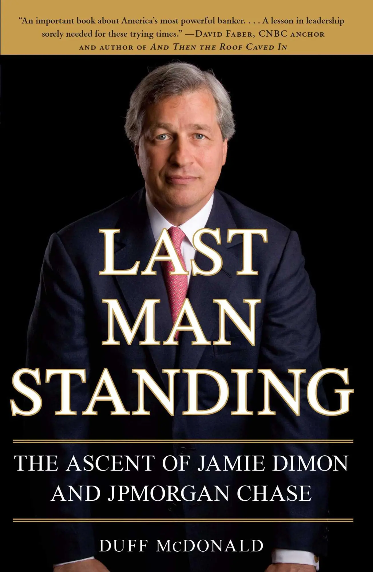 Cover: 9781416599548 | Last Man Standing | The Ascent of Jamie Dimon and JPMorgan Chase