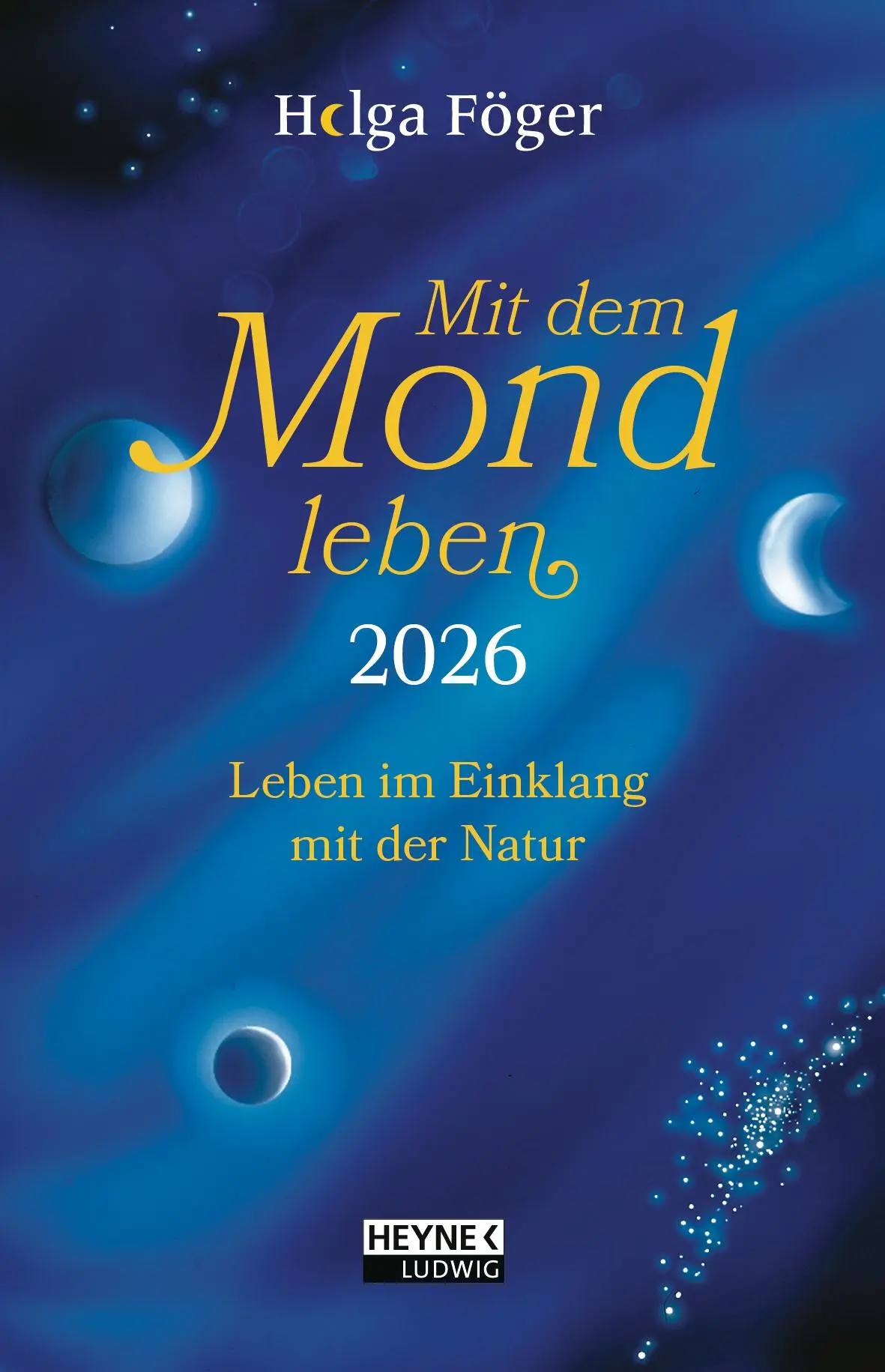 Cover: 9783453239548 | Mit dem Mond leben 2026 | Helga Föger | Buch | 160 S. | Deutsch | 2026 Cover: 9783453239548 | Mit dem Mond leben 2026 | Helga Föger | Buch | 160 S. | Deutsch | 2026