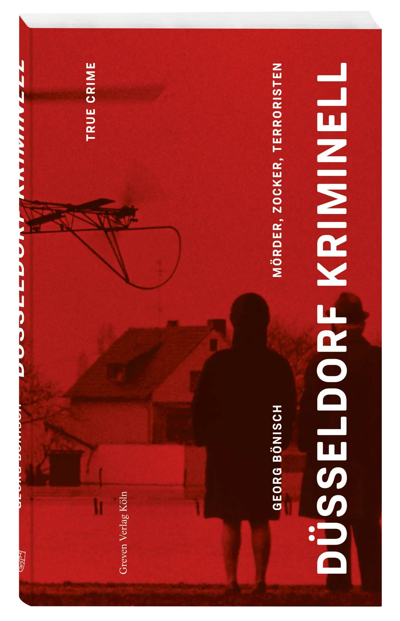 Cover: 9783774309548 | Düsseldorf Kriminell | Georg Bönisch | Taschenbuch | 226 S. | Deutsch