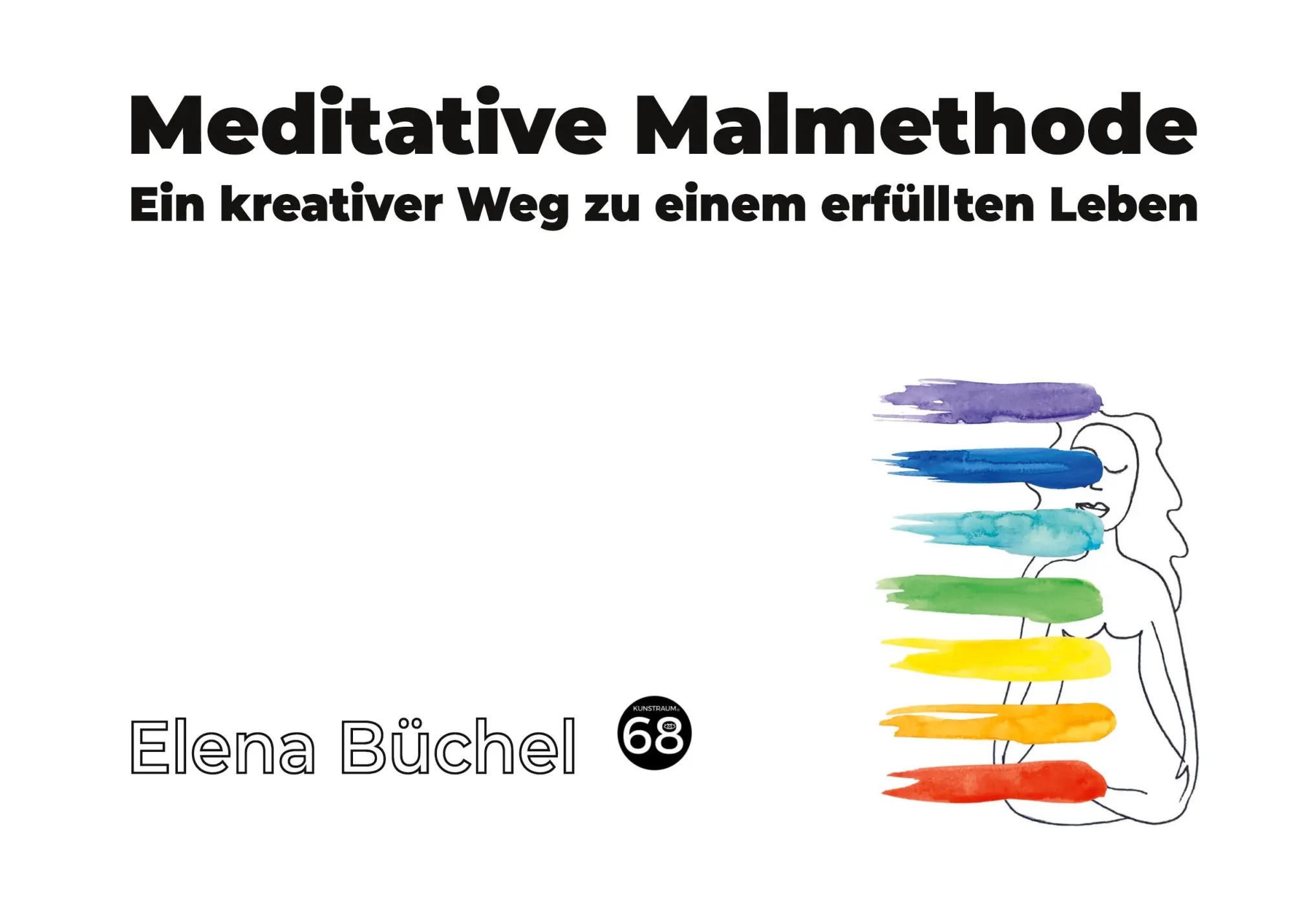 Cover: 9783985279548 | Meditative Malmethode | Elena Büchel | Taschenbuch | 124 S. | Deutsch