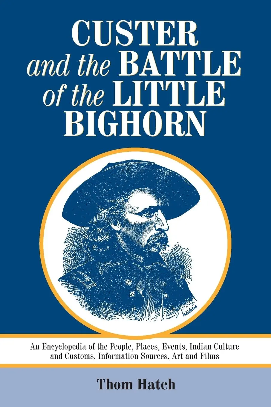 Cover: 9780786409648 | Custer and the Battle of the Little Bighorn | Thom Hatch | Taschenbuch