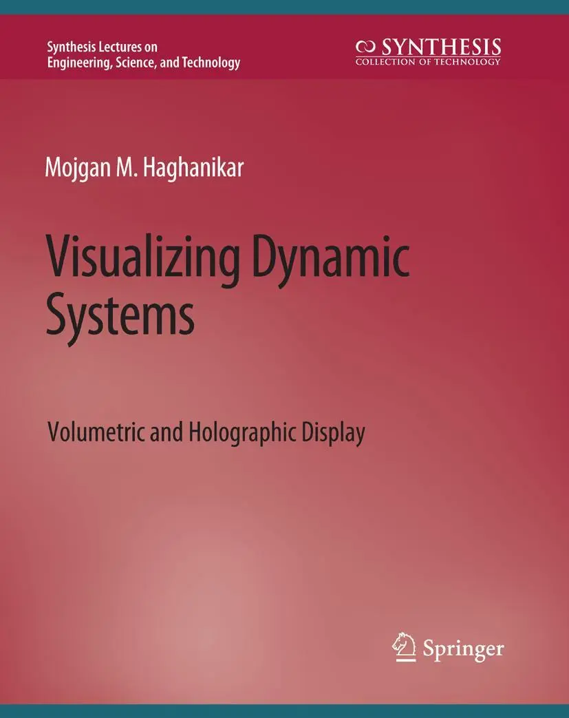 Cover: 9783031009648 | Visualizing Dynamic Systems | Volumetric and Holographic Display