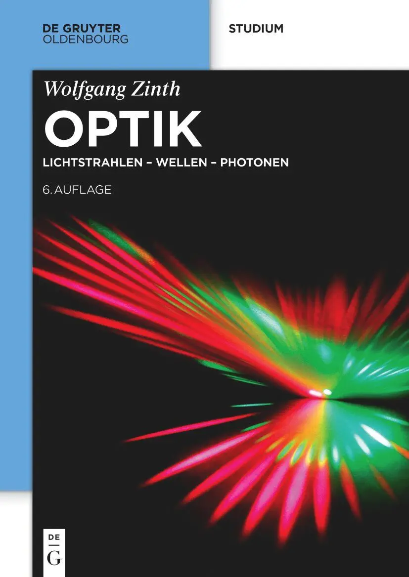 Cover: 9783111509648 | Optik | Lichtstrahlen - Wellen - Photonen | Wolfgang Zinth | Buch | X