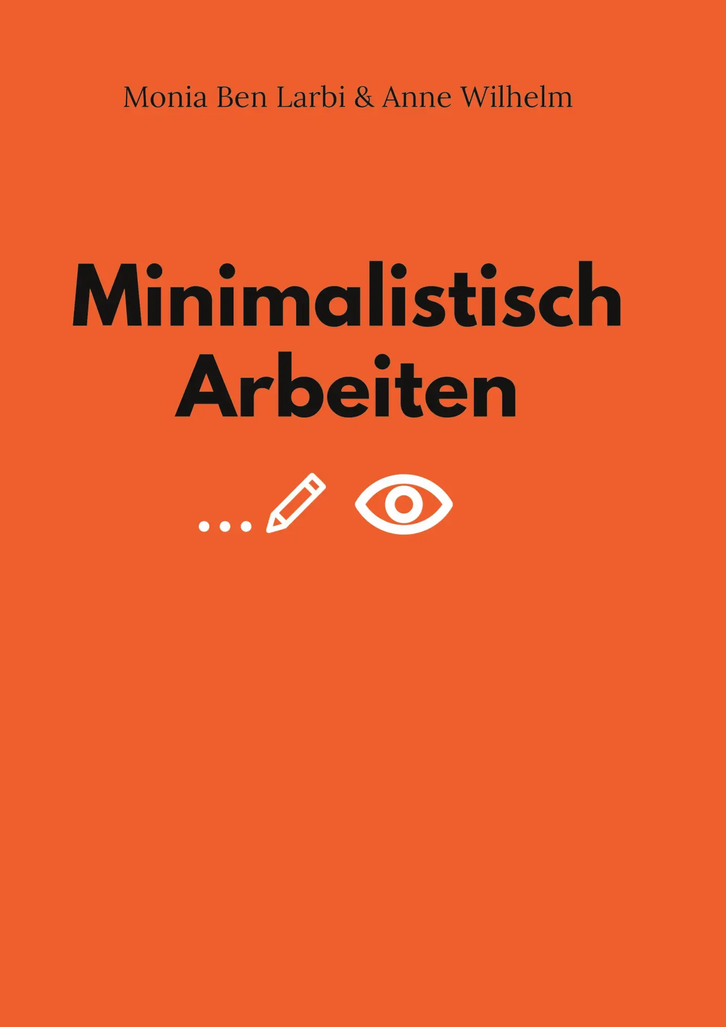 Cover: 9783347919648 | Minimalistisch Arbeiten | Monia Ben Larbi (u. a.) | Taschenbuch | 2023
