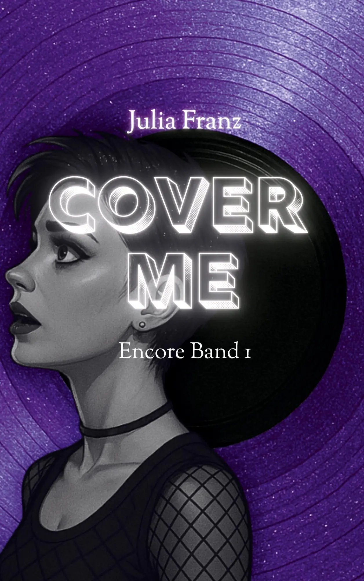 Cover: 9783695719648 | Cover Me | Encore Band 1 | Julia Franz | Taschenbuch | Encore | 346 S.