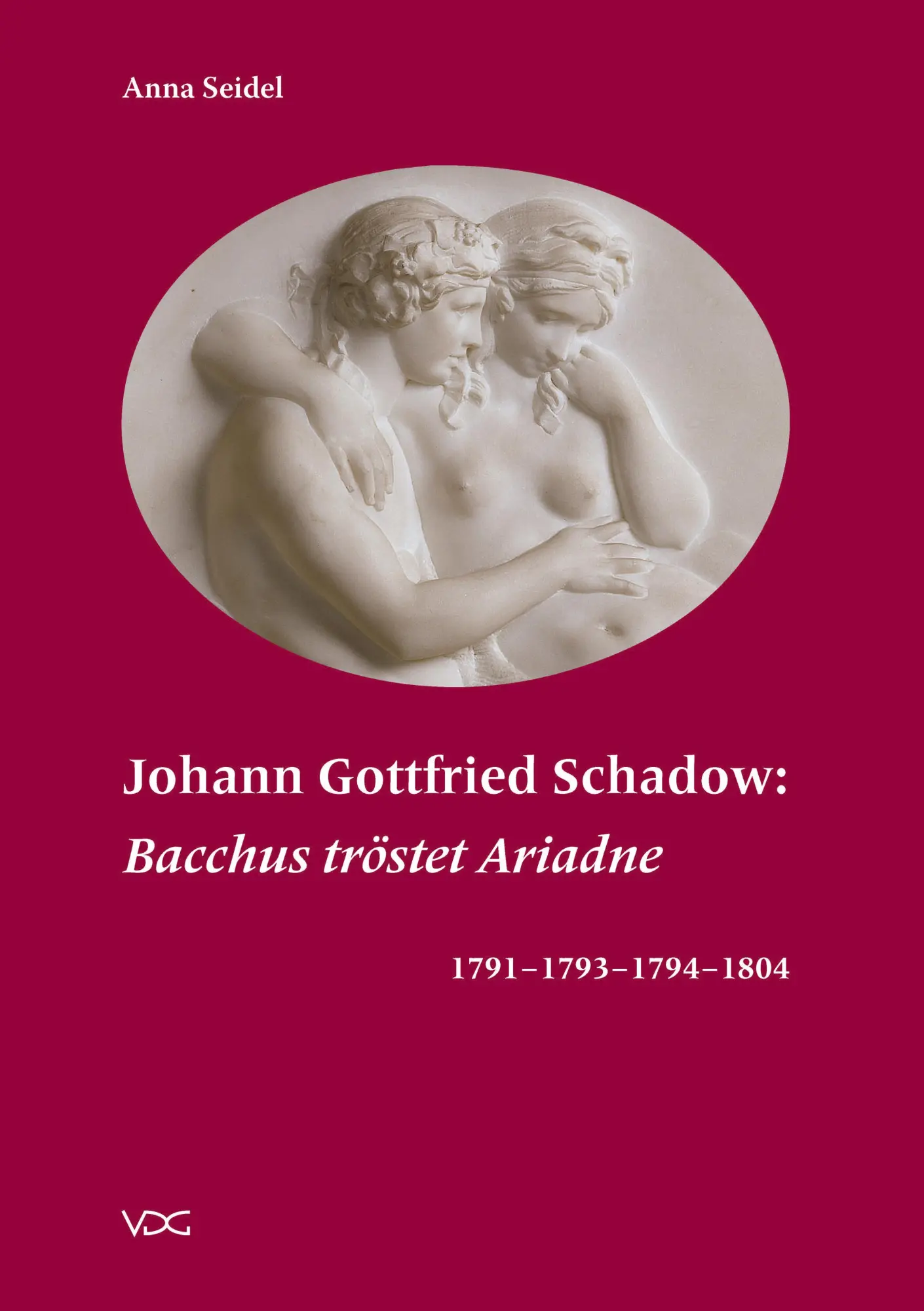 Cover: 9783897399648 | Johann Gottfried Schadow: Bacchus tröstet Ariadne 1791 - 1793 -...