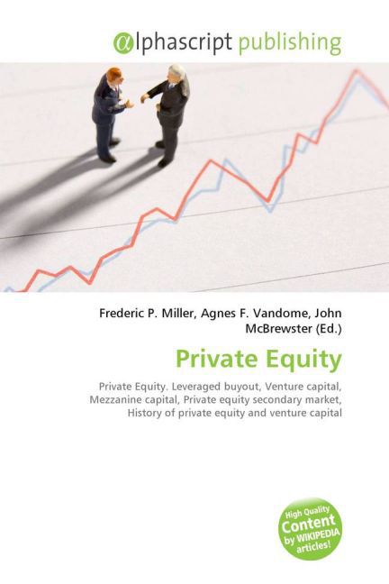 Private Equity | Frederic P. Miller (u. a.) | Taschenbuch | Englisch | Alphascript Publishing | EAN 9786130019648 - Miller, Frederic P.