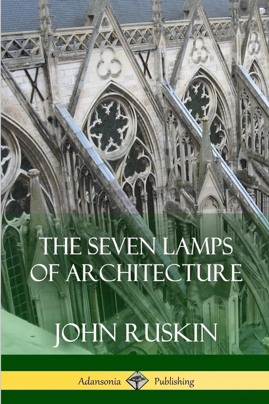 Cover: 9781387879748 | The Seven Lamps of Architecture | John Ruskin | Taschenbuch | Englisch