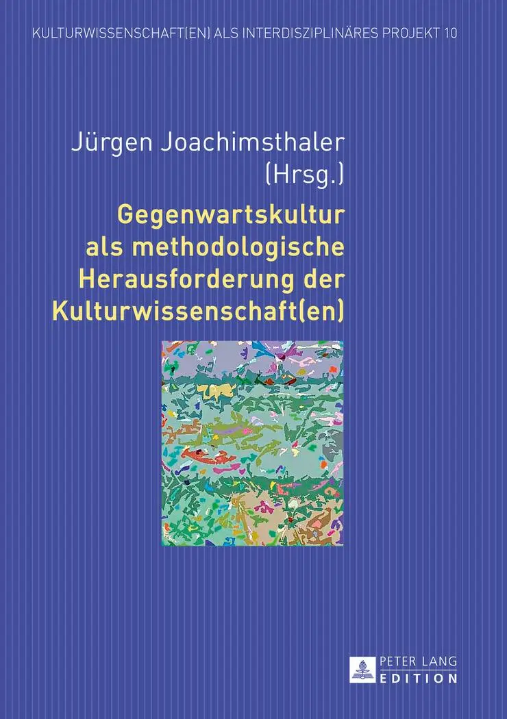 Cover: 9783631659748 | Gegenwartskultur als methodologische Herausforderung der...